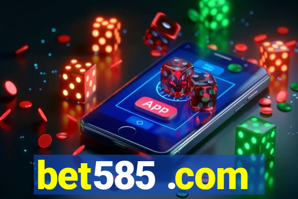 bet585 .com